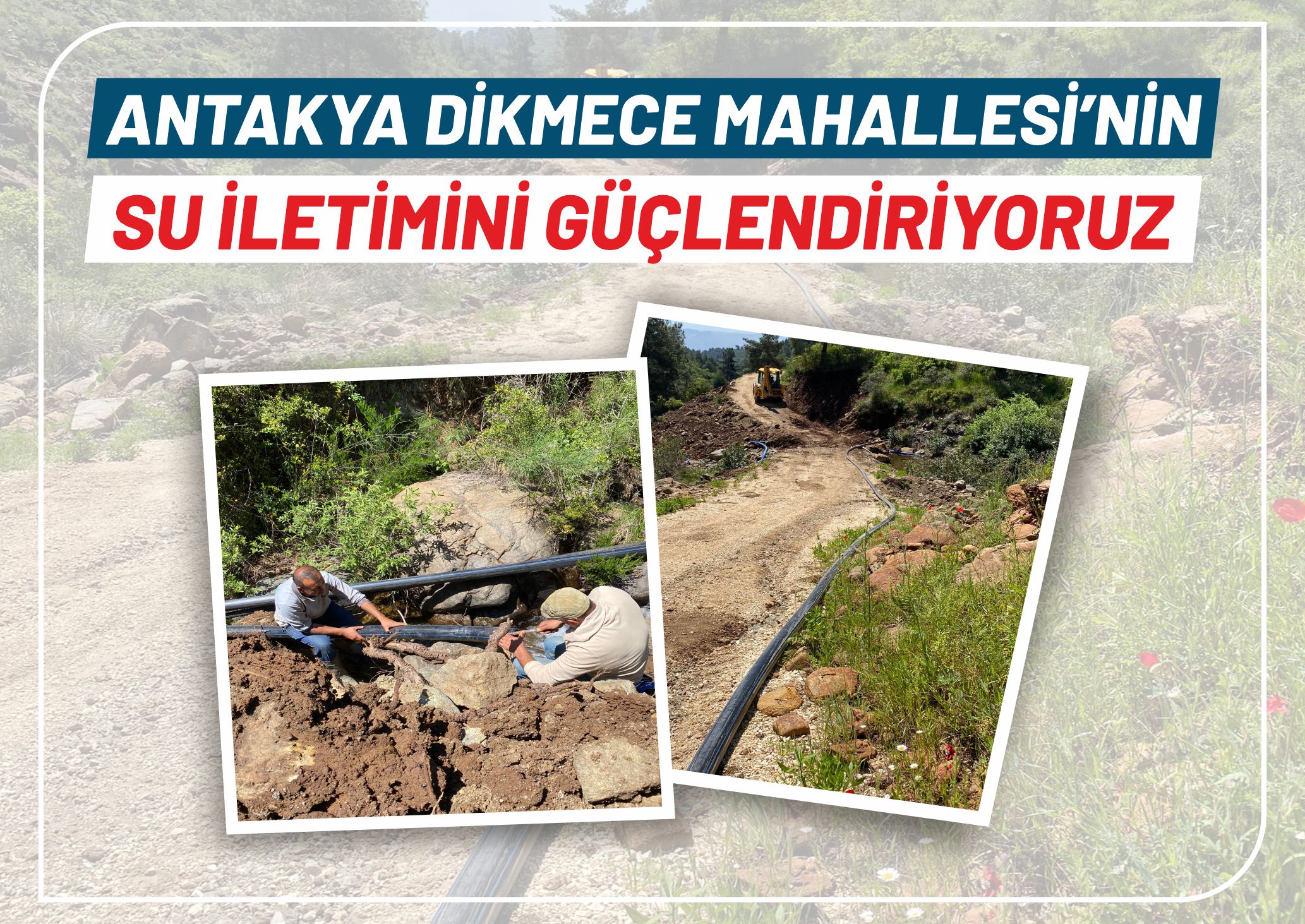 Antakya Dikmece Mahallesi\'nin Su İletimini Güçlendiriyoruz